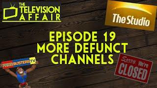 Television Affair 19 - More Defunct Channels