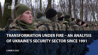 Transformation Under Fire – An Analysis of Ukraine’s Security Sector Since 1991