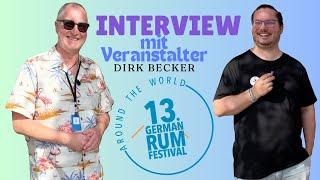 Interview mit dem Veranstalter des German Rum Festivals Dirk Becker #rumvlog #germanrumfestival