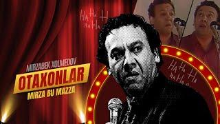 Mirzabek Xolmedov - Otaxonlar