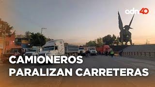 Camioneros bloquearon las autopistas México-Pachuca y México-Querétaro por casi seis horas