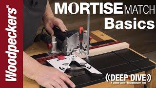 MortiseMatch™ Assembly & Fundamentals | Deep Dive | Woodpeckers Tools