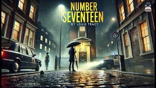 Number Seventeen ️‍️: A Mystery Unfolds! by Louis Tracy