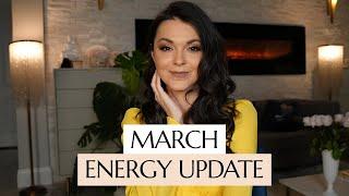 MARCH ENERGY UPDATE: Divine Alignment, Massive Flow, and Opportunities!