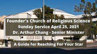 04.25.21 - UPCOMING MESSAGE - Dr. Arthur Chang - Founder's Church of Religious Science, Los Angeles