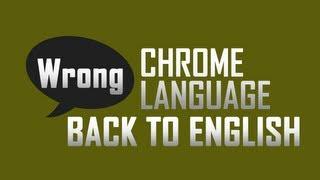 Revert Google Chrome language back to English