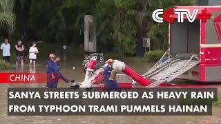 Sanya Streets Submerged as Heavy Rain from Typhoon Trami Pummels Hainan