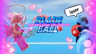 MM2 NOOB TRIES BLADE BALL!? (never playing it again)