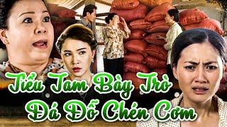 Tiểu Tam ÁC ĐỘC Bày Trò ĐÁ ĐỖ CHÉN CƠM Dù Vợ Lớn Đã Bị TỐNG CỔ Khỏi Nhà | Phim Truyện Việt Nam Hay
