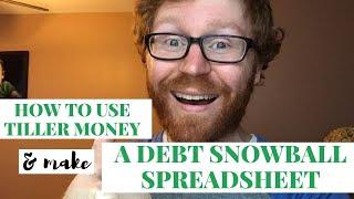 How to Use Tiller Money and Create a Debt Snowball Spreadsheet