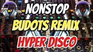 Non Stop Budots Remix Hyper Disco Walop mga Bitukon