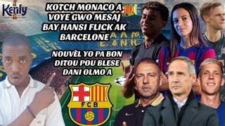 Kotch AS Monaco a Voye Gwo Mesaj Bay Hansi Flick|| Nouvèl yo pa bon Ditou Pou Olmo| Hansi Flick Pale