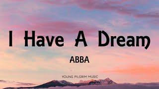 ABBA - I Have A Dream (Lyrics)