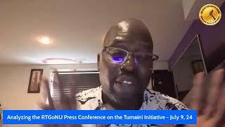 Analyzing the RTGoNU Press Conference on the Tumaini Initiative - July 09, 2024