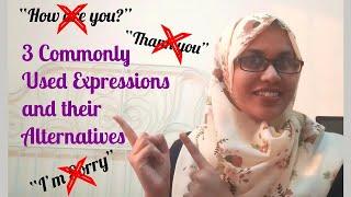 3 Commonly Used Expressions and their Alternatives | Shima Thoughts