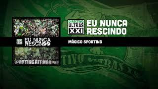 Directivo Ultras XXI - Mágico Sporting (Official Áudio)