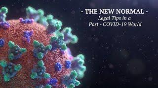 The New Normal – Legal Tips in a Post-COVID-19 World
