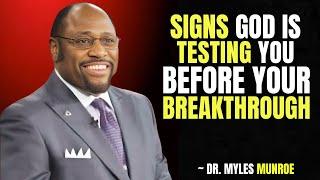 Signs God is Testing You Before Your Breakthrough | Dr. Myles Munroe Motivation #SignsOfBreakthrough