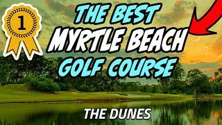 AVERAGE GOLFER vs The BEST Golf Course in Myrtle Beach | Dunes Golf and Beach Club