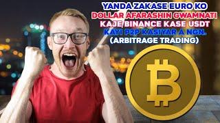 Yanda zaka se euro ko dollar afarashin gwamnati kaje binance kase usdt kayi p2p kasiyar a NGN