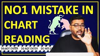 Don't make this No 1 Mistake in Chart Reading