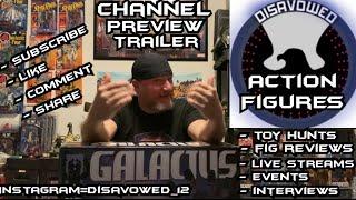 Disavowed Action Figures - Channel Preview Trailer Video 2023 - Toy Hunts Figure Reviews Livestreams