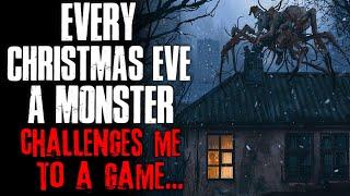 "Every Christmas Eve, A Monster Challenges Me To A Game" Creepypasta