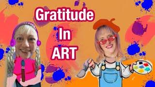 Gratitude in Art -Art Journaling -Play  Along with Us!