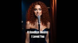If Goodbye Means I Loved You - Nova Red Skye