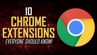 10 Must-Have Chrome Extensions Everyone Should Know!