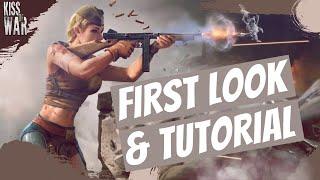 First Look and Tutorial - Kiss of War