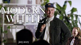 Modern White | Joey Avery | Stand Up Comedy