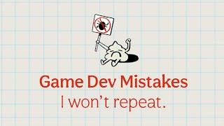 7 Game Dev Mistakes I Won't Make in My Next Game