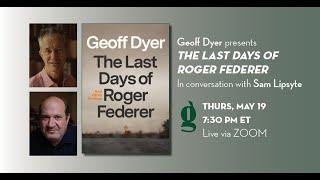 Geoff Dyer with Sam Lipsyte (May 19, 2022)