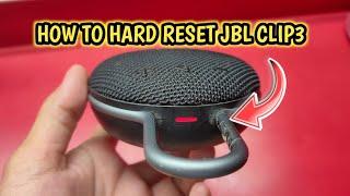 HOW TO HARD RESET JBL CLIP3