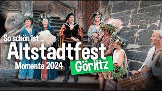 Altstadtfest Görlitz ⭐Die schönsten Momente 2024 #görlitz