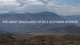 The Great Grasslands of BC's Southern Interior (Closed Captioned)