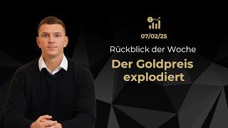 Goldpreis - Gold auf Rekordhoch! Ein neuer Boom? - Rückblick der Woche 06/02/2025