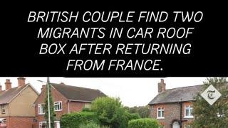 British couple finds two migrants in car roof after returning from France