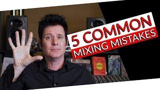 Top 5 Mixing Mistakes - Warren Huart: Produce Like A Pro