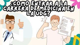 ¿Cómo quedar en medicina en la UDG?