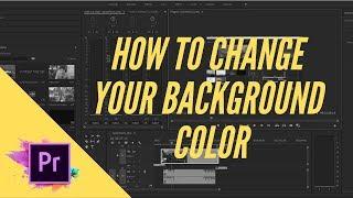 How to change your background color in Adobe Premiere Pro