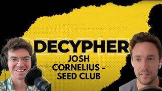 The Future of Crypto is Here - Josh Cornelius, Seed Club | Ep 9