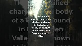 The Isdal Woman: Norway's Most Intriguing Cold Case