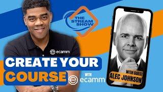 How To Create Your Course In Ecamm With @TakeOneTech Alec Johnson | The Stream Show