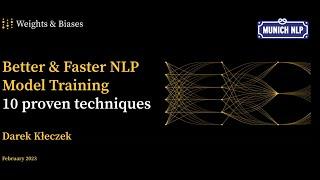 Ten Proven Techniques to Improve Your NLP Model Training - Darek Kłeczek | Munich NLP Hands-on 011