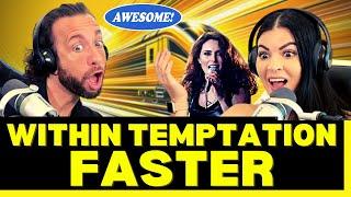 ONE OF OUR NEW CHANNEL FAVORITES!   First Time Hearing Within Temptation - Faster Reaction!