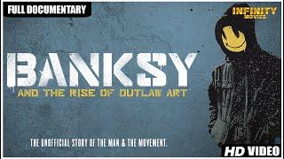 Banksy and the Rise of Outlaw Art - Full Movie | Documentary Movie | Arts, Graffiti