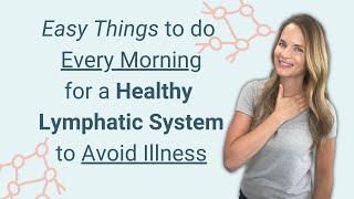 Important Things to Do Each Morning for a Healthy Lymphatic System