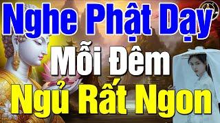 Mỗi Đêm Nghe Lời Phật Dạy Nhẹ Lòng Ngủ Ngon Tiêu Tan Phiền Muộn Khổ Đau Trong Cuộc Sống